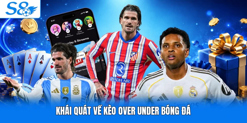 Khái quát về kèo Over Under bóng đá